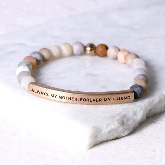 ALWAYS MY MOTHER, FOREVER MY FRIEND Bracelet